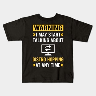Warning Distro Hopping Distrohopper Kids T-Shirt